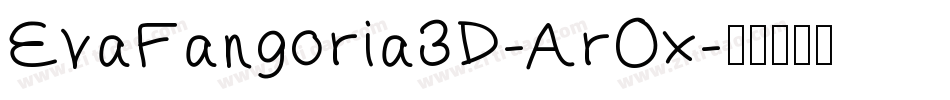 EvaFangoria3D-ArOx字体转换