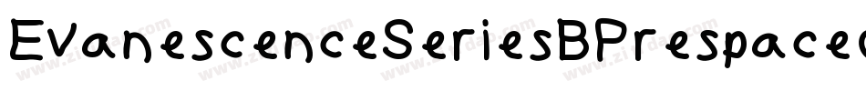 EvanescenceSeriesBPrespaced-pgzO字体转换