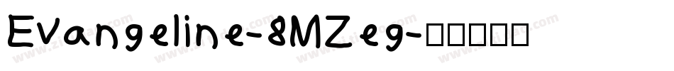 Evangeline-8MZeg字体转换