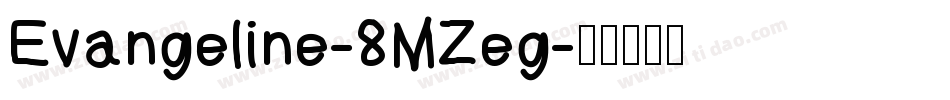 Evangeline-8MZeg字体转换