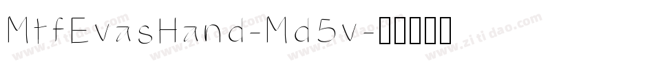 MtfEvasHand-Md5v字体转换
