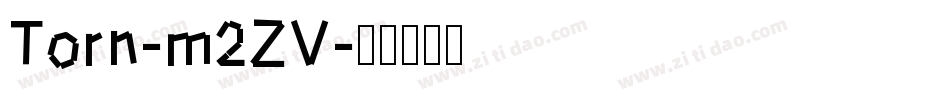 Torn-m2ZV字体转换