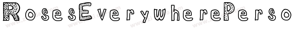 RosesEverywherePersonalUse-Eapze字体转换