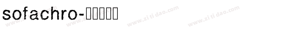 sofachro字体转换