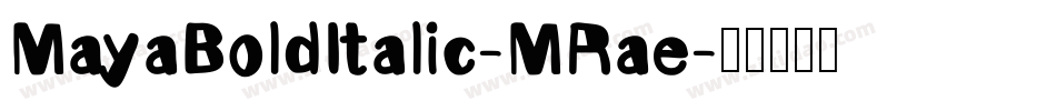MayaBoldItalic-MRae字体转换