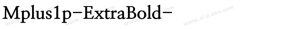 Mplus1p-ExtraBold字体转换