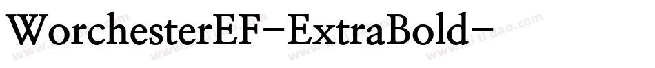 WorchesterEF-ExtraBold字体转换