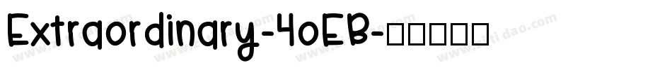 Extraordinary-4oEB字体转换