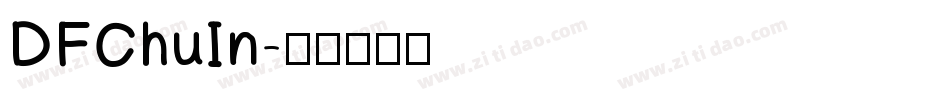 DFChuIn字体转换