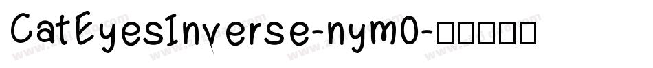 CatEyesInverse-nym0字体转换