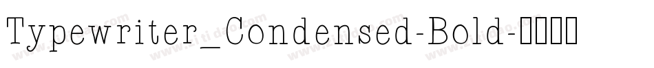 Typewriter_Condensed-Bold字体转换