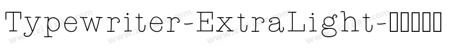 Typewriter-ExtraLight字体转换