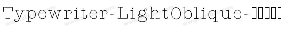 Typewriter-LightOblique字体转换