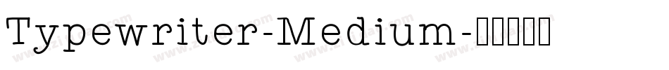 Typewriter-Medium字体转换