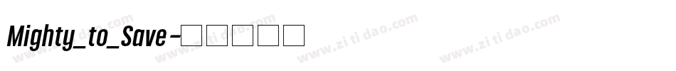 Mighty_to_Save字体转换