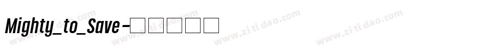 Mighty_to_Save字体转换