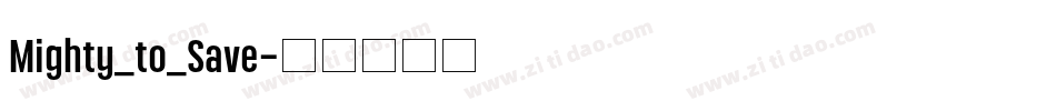 Mighty_to_Save字体转换