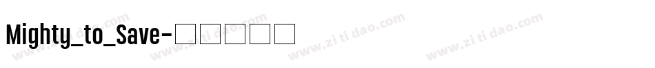 Mighty_to_Save字体转换
