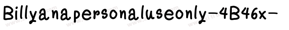 Billyanapersonaluseonly-4B46x字体转换