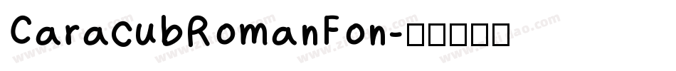 CaracubRomanFon字体转换