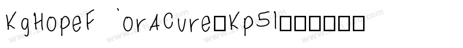 KgHopeForACure-Kp5l字体转换