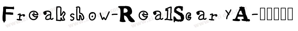 Freakshow-RealScaryA字体转换