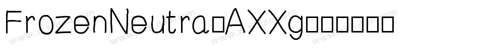 FrozenNeutra-AXXg字体转换