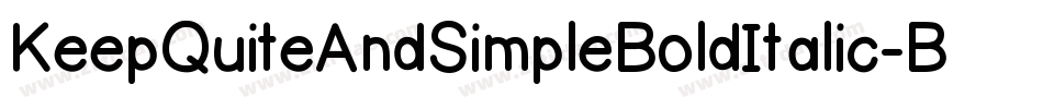 KeepQuiteAndSimpleBoldItalic-B6L3字体转换