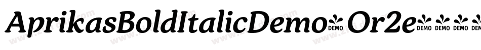 AprikasBoldItalicDemo-Or2e字体转换