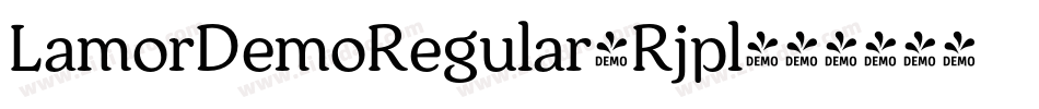 LamorDemoRegular-Rjpl字体转换 LamorDemoRegular-Rjpl字体转换