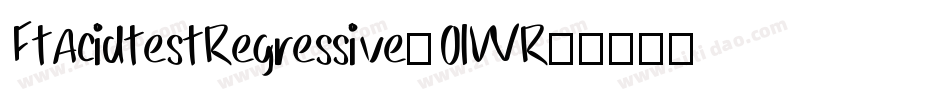 FtAcidtestRegressive-0lWR字体转换