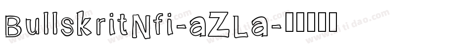 BullskritNfi-aZLa字体转换