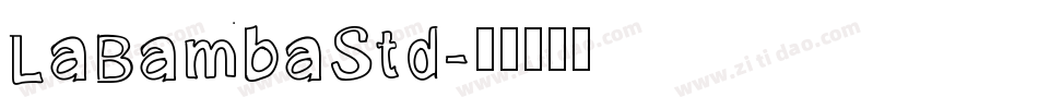 LaBambaStd字体转换
