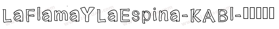 LaFlamaYLaEspina-KABl字体转换