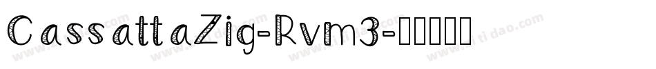 CassattaZig-Rvm3字体转换