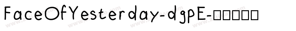 FaceOfYesterday-dgpE字体转换
