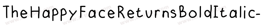TheHappyFaceReturnsBoldItalic-vmndE字体转换