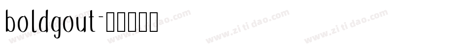 boldgout字体转换