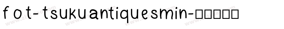 FOT-TsukuAntiqueSMin字体转换