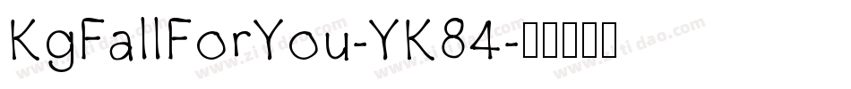 KgFallForYou-YK84字体转换
