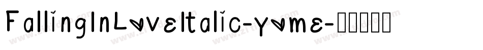 FallingInLoveItalic-yome字体转换