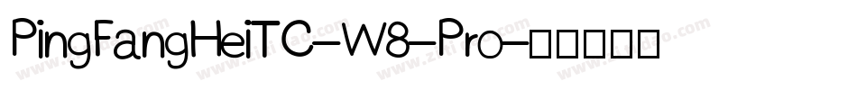 PingFangHeiTC-W8-Pro字体转换