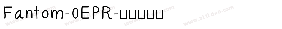 Fantom-0EPR字体转换