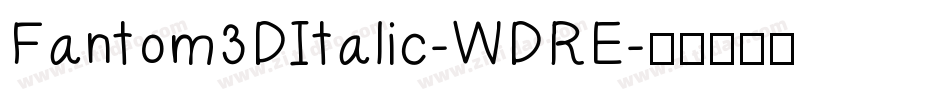 Fantom3DItalic-WDRE字体转换