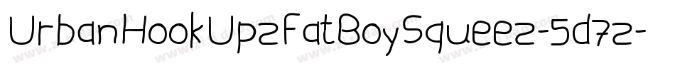 UrbanHookUpzFatBoySqueez-5d7z字体转换