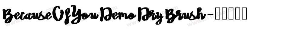 BecauseOfYouDemoDryBrush字体转换