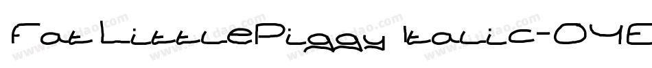 FatLittlePiggyItalic-OYEO字体转换