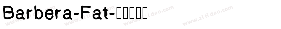 Barbera-Fat字体转换