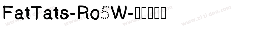 FatTats-Ro5W字体转换