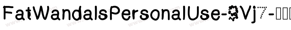 FatWandalsPersonalUse-9Vj7字体转换